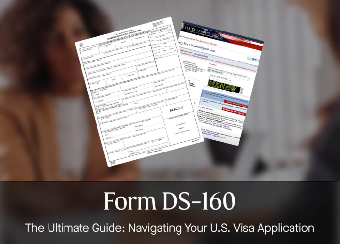 The Ultimate Guide to Form DS-160